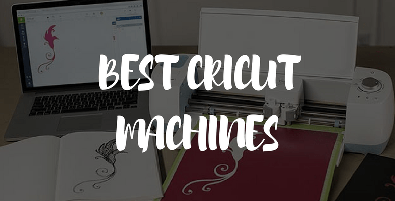 best cricut machines